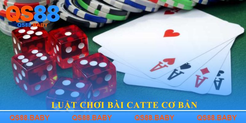 Luật chơi bài Catte cơ bản