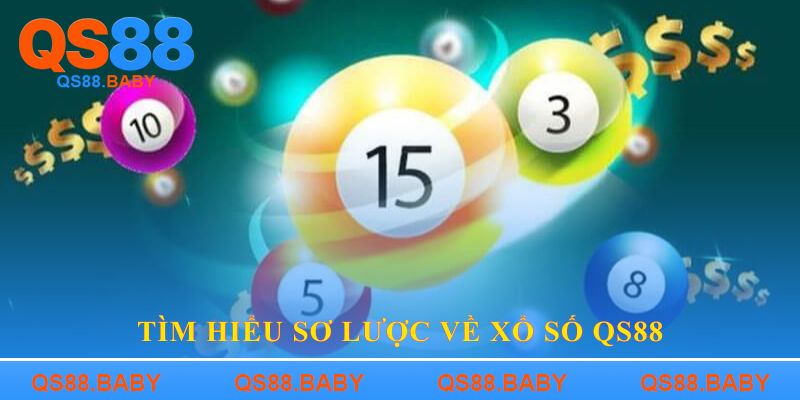 Tìm hiểu sơ lược về xổ số QS88